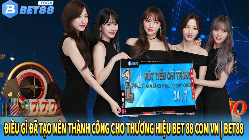 Điều gì đã tạo nên thành công cho thương hiệu bet 88 com vn | Bet88
