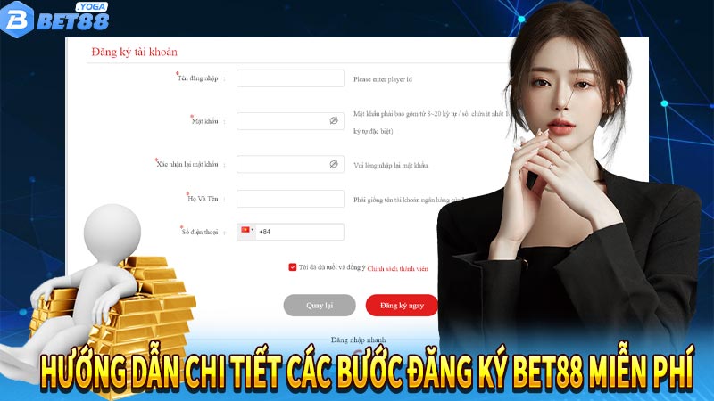 Hướng dẫn chi tiết các bước đăng ký bet88 miễn phí